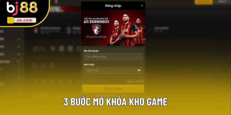 3 bước mở khóa kho game 3 bước mở khóa kho game