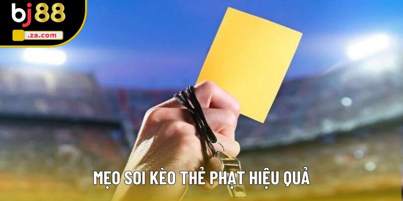 Kèo Thẻ Phạt Toàn Tập - Mẹo Soi Kèo Đạt Hiệu Quả Cao Từ Chuyên Gia 1 Kèo Thẻ Phạt Toàn Tập - Mẹo Soi Kèo Đạt Hiệu Quả Cao Từ Chuyên Gia